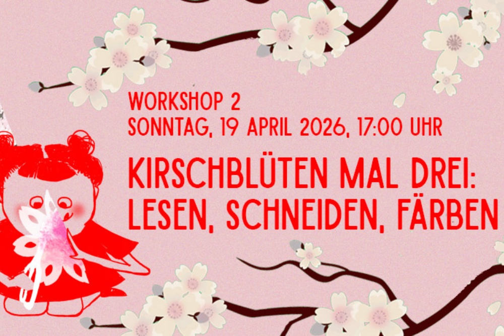 Workshop 2: Kirschblüten mal Drei - Lesen, Schneiden, Färben: WeltOffen e.V.